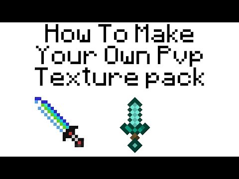 How To Make Your Own Pvp Texture Pack (2020)