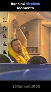 Ranking Airplane Moments✈️