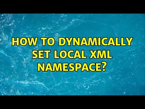How to dynamically set local XML namespace?