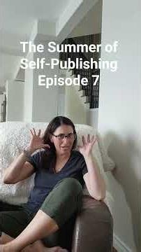 The Summer of Self-Publishing Episode 7 - Different types of editing