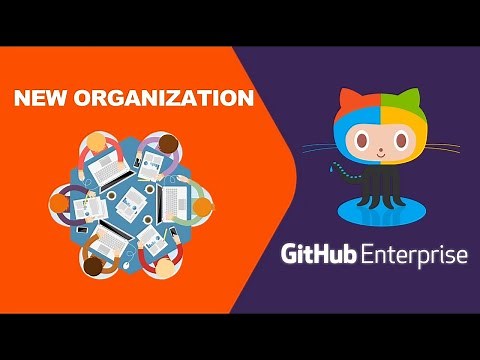 02. Create a New GitHub Enterprise Organization
