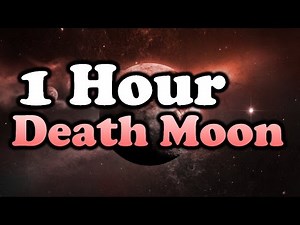 Death Moon by SHK 1 Hour