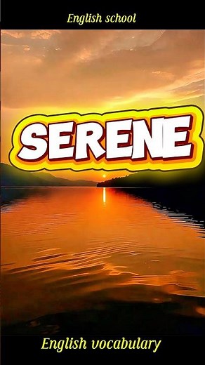 Serene Meaning in English | Easy Definition, Synonyms & Simple Sentence#Serene #EnglishVocabulary