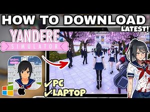 How to Download and Play Yandere Simulator on PC & Laptop - Latest Guide (2026)