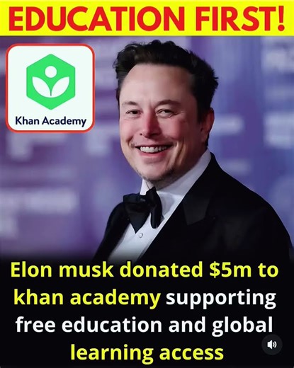 Elon Musk Donates $5M to khan Academy