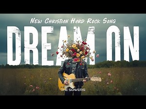 The Sowers - Dream On | Christian Rock Music | Christian New Single | Hard Rock 80s