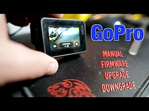How To Manual Up- or Downgrade Your GoPro Hero Action Camera