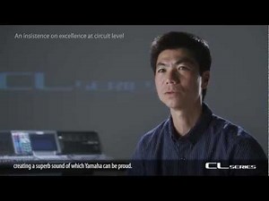 The quest for the natural sound : Yamaha Digital Mixing Console CL Series