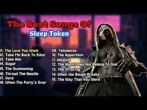 Greatest Hits of All Time - Sleep Token | Essential Tracks