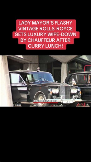LADY MAYOR’S FLASHY VINTAGE ROLLS-ROYCE GETS LUXURY WIPE-DOWN BY CHAUFFEUR AFTER CURRY LUNCH!