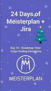 24 Days of Meisterplan + Jira : Day 15 - Roadmap View Color Coding Deviations