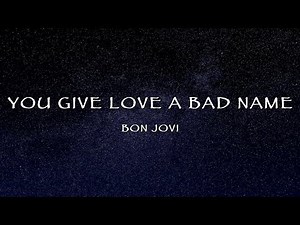 Bon Jovi - You Give Love A Bad Name (Lyrics)