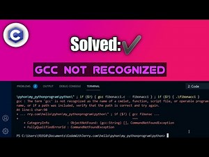 The Term gcc is not Recognized as the Name of a cmdlet : Solved