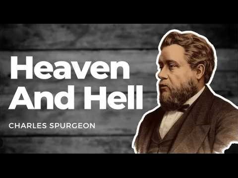 I disagree With Charles Spurgeon On This Point | More In Heaven Than Hell