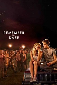 Remember the Daze (2008) - Movie