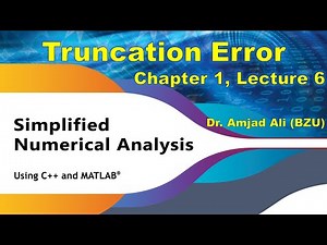 Truncation Error | Simplified Numerical Analysis | Chap 1, Lec 6 | Urdu