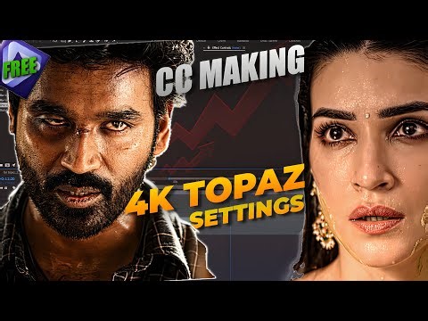 4K CC Making + Topaz quality settings Full tutorial l Free CC l After Effects & topaz video ai
