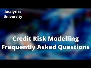 Credit Risk Modelling Frequently Asked Questions || Quantitative Analytics