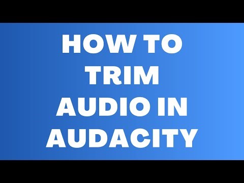 How to Trim Audio in Audacity
