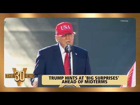 Trump Hints At 'Big Surprises' Ahead Of Midterms | The View