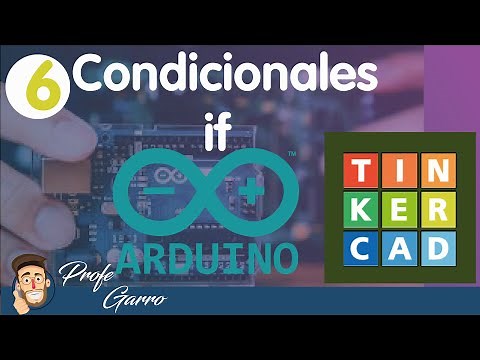 ARDUINO TINKERCAD [6] CONDICIONALES if