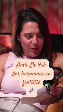 FSH, LH, AMH : les 5 hormones clés de la fertilité féminine