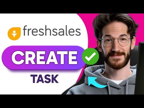 How to CREATE A TASK in Freshsales (Step by Step) 2025