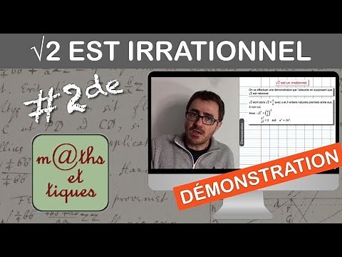 DEMONSTRATION : √2 est irrationnel - Seconde