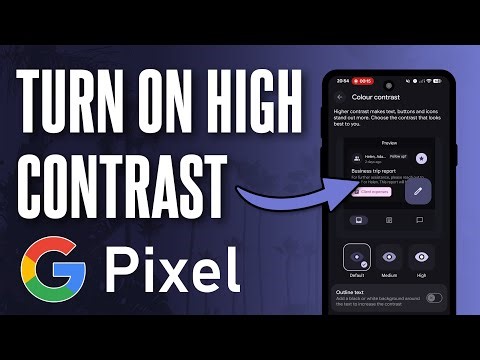 How to Turn ON High Contrast on Google Pixel