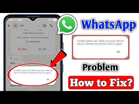 Couldn't place call make sure your device has an internet connection and try again problem Whatsapp