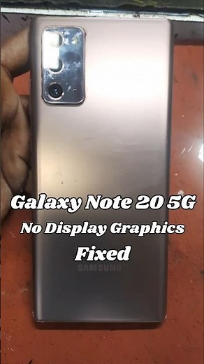 Galaxy Note 20 5G No Display | Black Screen | Graphics Fixed