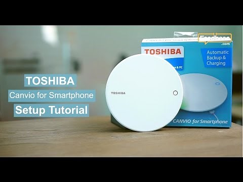 How to Setup Toshiba Canvio For Smartphones?