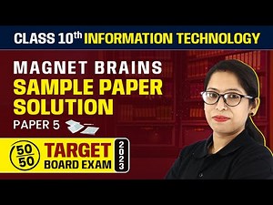 Magnet Brains Sample Paper Solution 2023 | Class 10 Information Technology (Paper 5) 2022-23