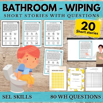 Bathroom & Wiping Bottom Short Stories Questions & Visuals Worksheets SEL Autism