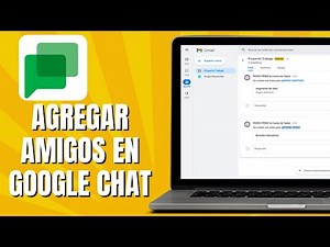 Cómo AGREGAR Amigos En GOOGLE CHAT (2026)