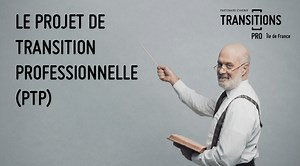 Prestataires : tout savoir sur le Projet de Transition Professionnelle