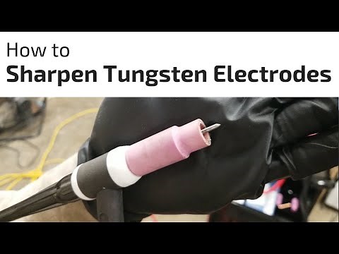 How to Sharpen and Clean Tungsten Electrodes