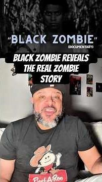 Black Zombie Reveals the Real Zombie Story