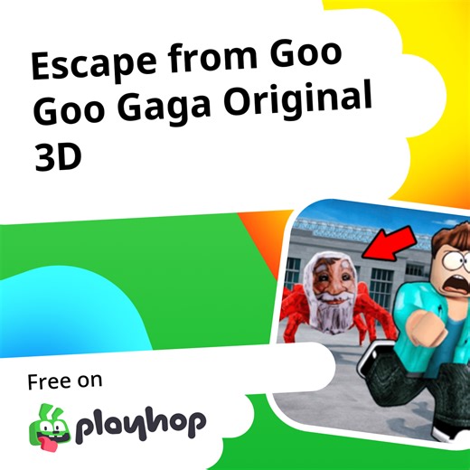 Escape from Goo Goo Gaga Original 3D: Play Online For Free On Playhop