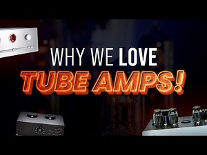 Why We Love Tube Amps!
