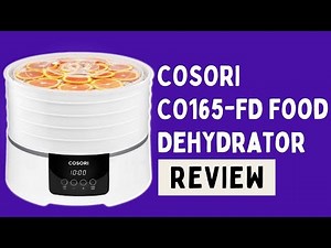 COSORI CO165-FD Food Dehydrator Review