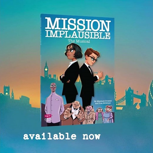 Mission Implausible - A New Musical for Ages 9-13
