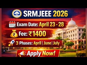 SRMJEEE 2026 Exam Date & Fees 🔥 Full Details | Apply Online | All 3 Phases Explained