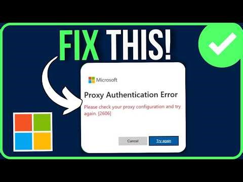How to Fix Microsoft Proxy Authentication Error 2606 (Easy Tutorial)