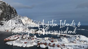 Stunning Drone Views of Lofoten Islands and Norwegian Landscapes