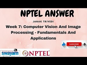 Computer Vision and Image Processing | Week 7 Quiz Assignment Solution | NPTEL 2024 | SWAYAM 2024