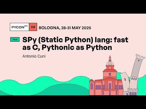 SPy (Static Python) lang: fast as C, Pythonic as Python - Antonio Cuni