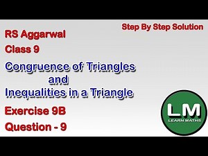 Congruence and Inequalities of triangles|Class 9 Exercise 9B Question 9|RS Aggarwal | Learn Maths