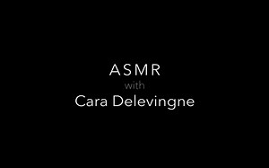 【W MAGAZINE】Cara Delevingne ASMR| W Magazine