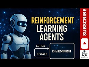 Reinforcement Learning Agents Explained | How AI Learns by Interacting with the Environment?